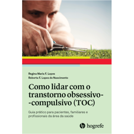 Como lidar com o transtorno obsessivo-compulsivo (TOC)