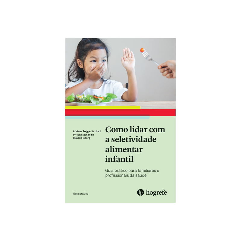 Como lidar com a seletividade alimentar infantil