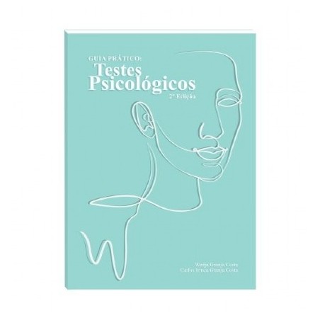 Guia Prático: Testes Psicológicos - 2 Ed