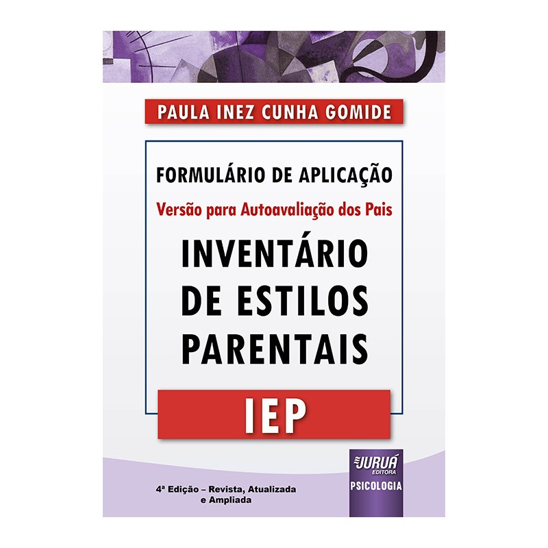 IEP - Inventário de Estilos Parentais - Formulário de Aplicação - Versão para Autoavaliação dos Pais