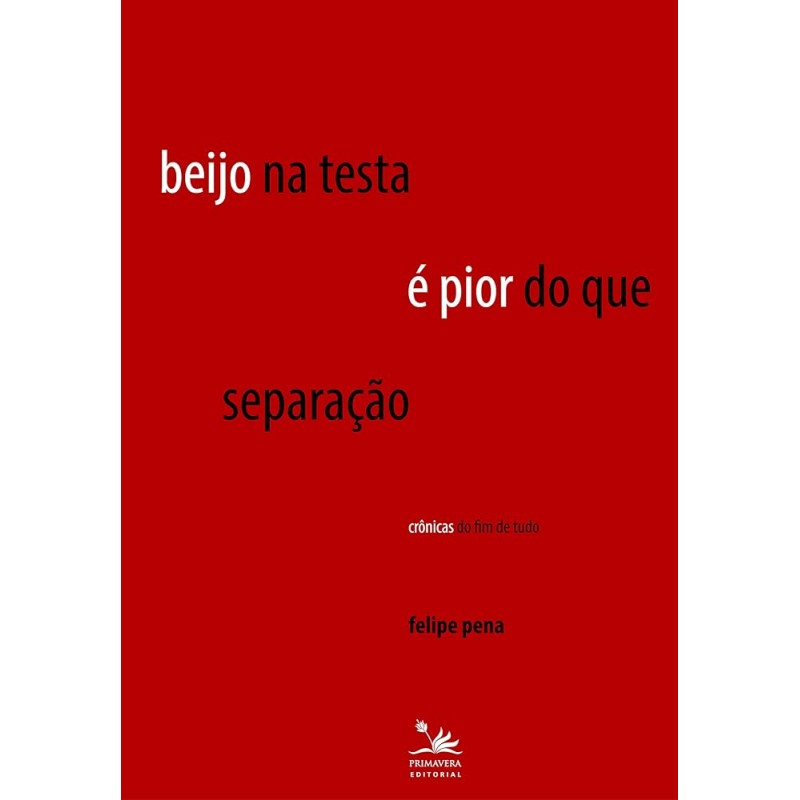 BEIJO NA TESTA É PIOR DO QUE SEPARAÇÃO