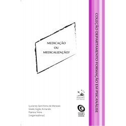 MEDICAÇÃO OU MEDICALIZAÇÃO?
