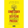 Como Saber Do Que Seu Filho Realmente Precisa?