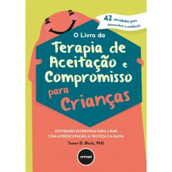 O Livro da Terapia de Aceitação e Compromisso para Crianças
