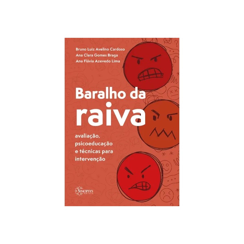 Baralho da raiva: avaliação, psicoeducação e técnicas para intervenção