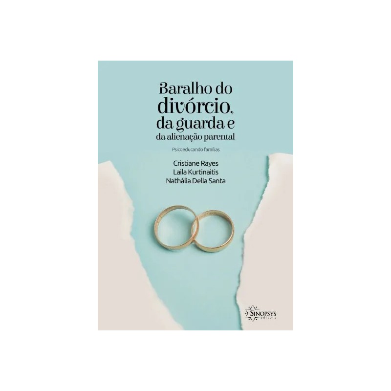 Baralho do divórcio, da guarda e da alienação parental: psicoeducando famílias