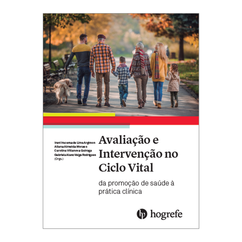AVALIAÇÃO E INTERVENÇÃO NO CICLO VITAL: DA PROMOÇÃO DE SAÚDE À PRÁTICA CLÍNICA