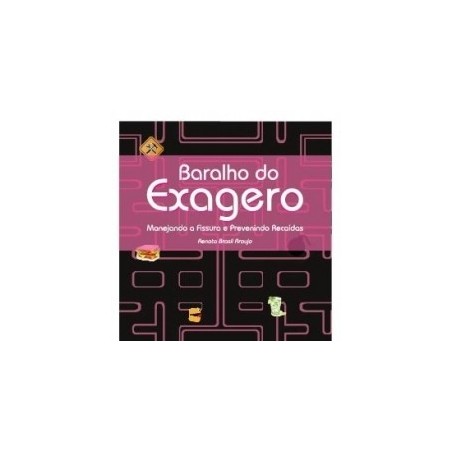 BARALHO DO EXAGERO: MANEJANDO A FISSURA E PREVENINDO RECAÍDAS