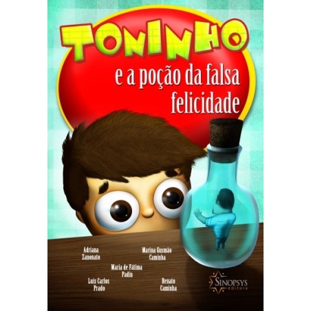 TONINHO E A POÇÃO DA FALSA FELICIDADE