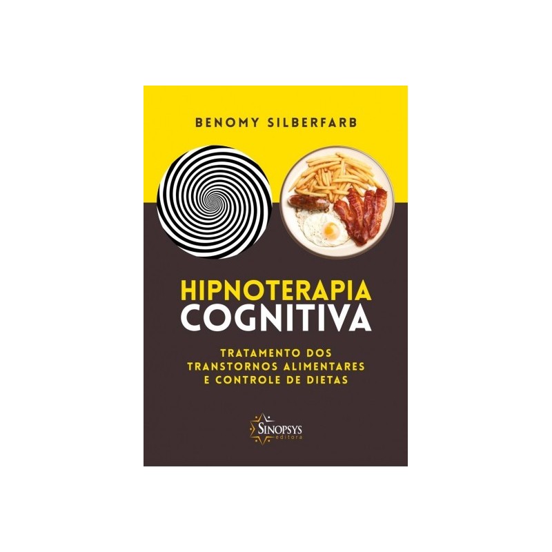 HIPNOTERAPIA COGNITIVA: TRATAMENTO DOS TRANSTORNOS ALIMENTARES E CONTROLE DE DIETAS