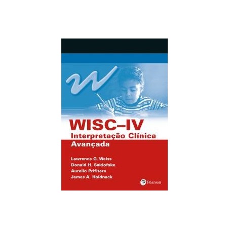 WISC-IV - Interpretação Clínica Avançada